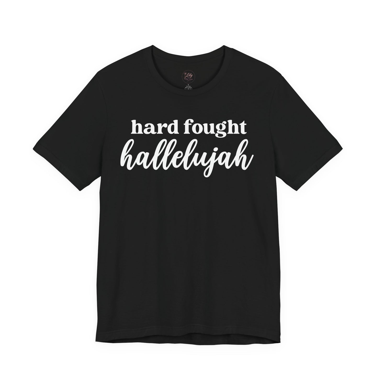 Hard Fought Hallelujah Black Tee