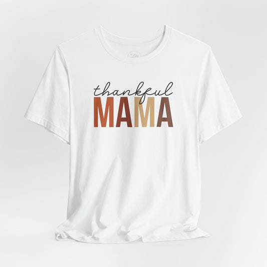 Thankful Mama Tee