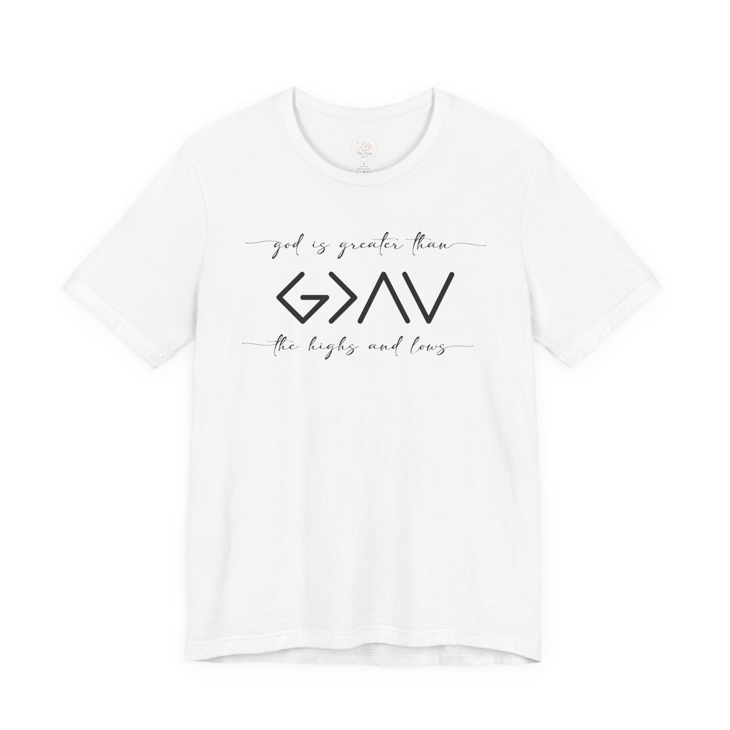 God Is Greater Than The Highs & Lows Tee