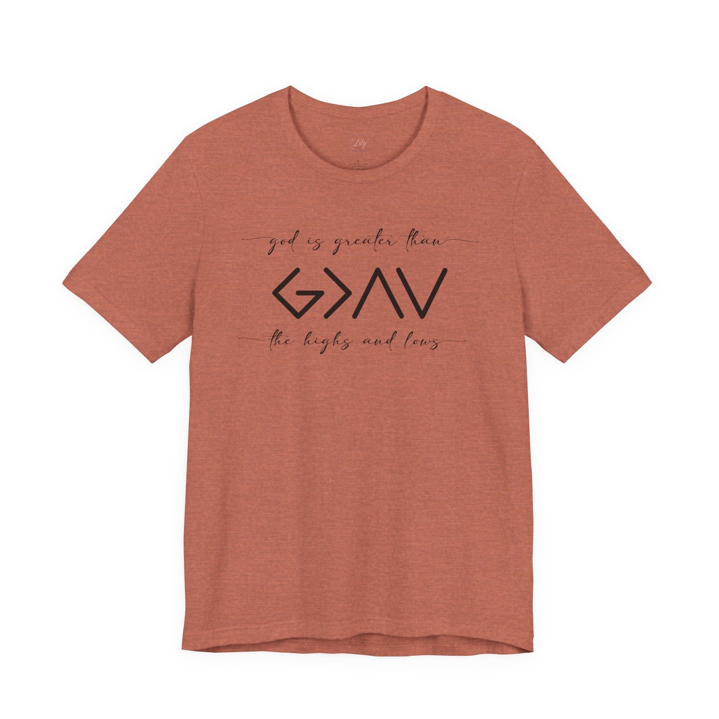 God Is Greater Than The Highs & Lows Tee