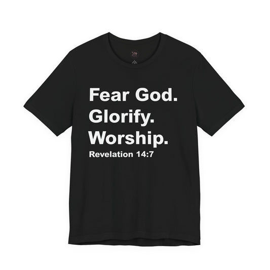 Fear God. Glorify. Worship.