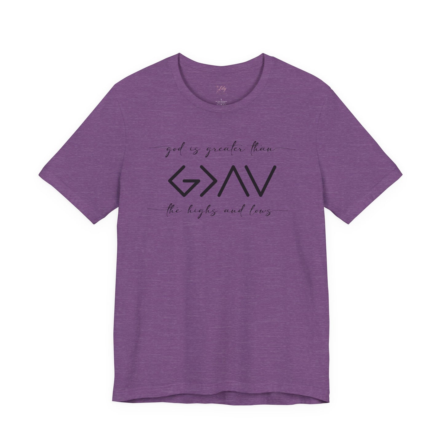 God Is Greater Than The Highs & Lows Tee