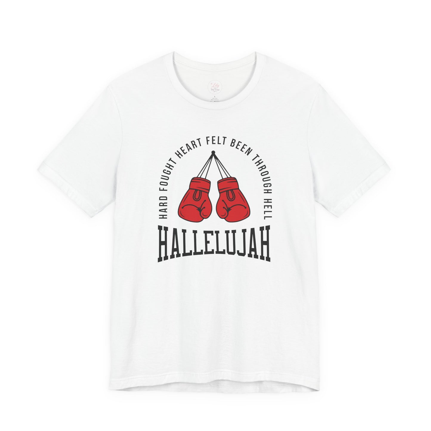 Hard Fought Hallelujah Tee