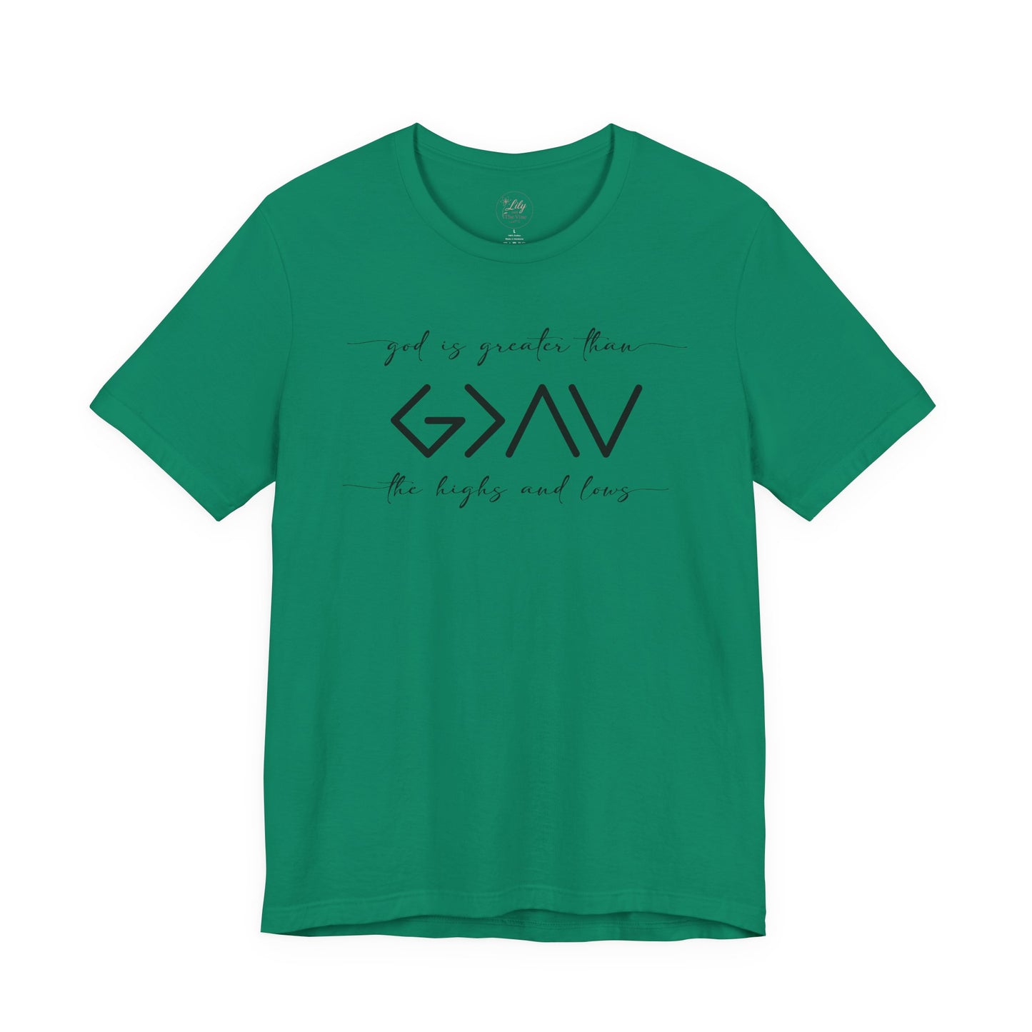 God Is Greater Than The Highs & Lows Tee