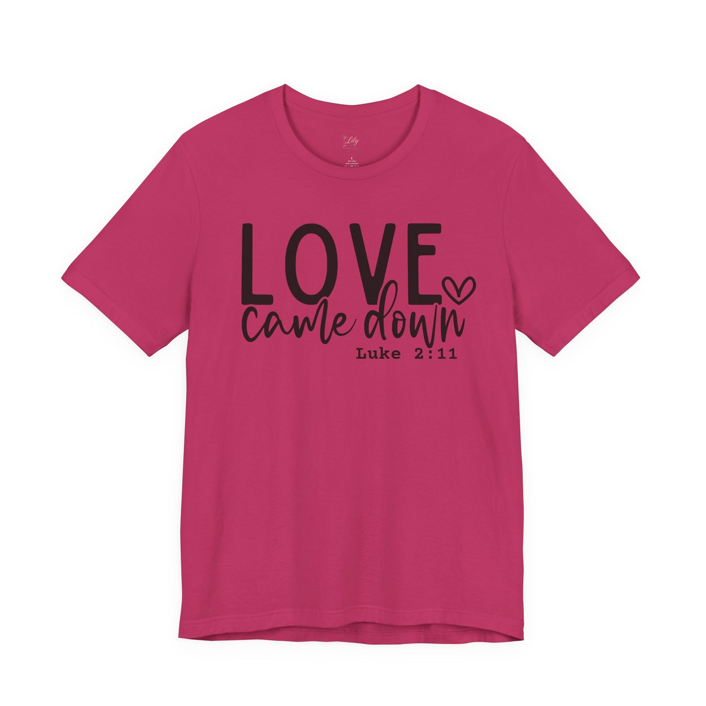 Love Came Down Tee