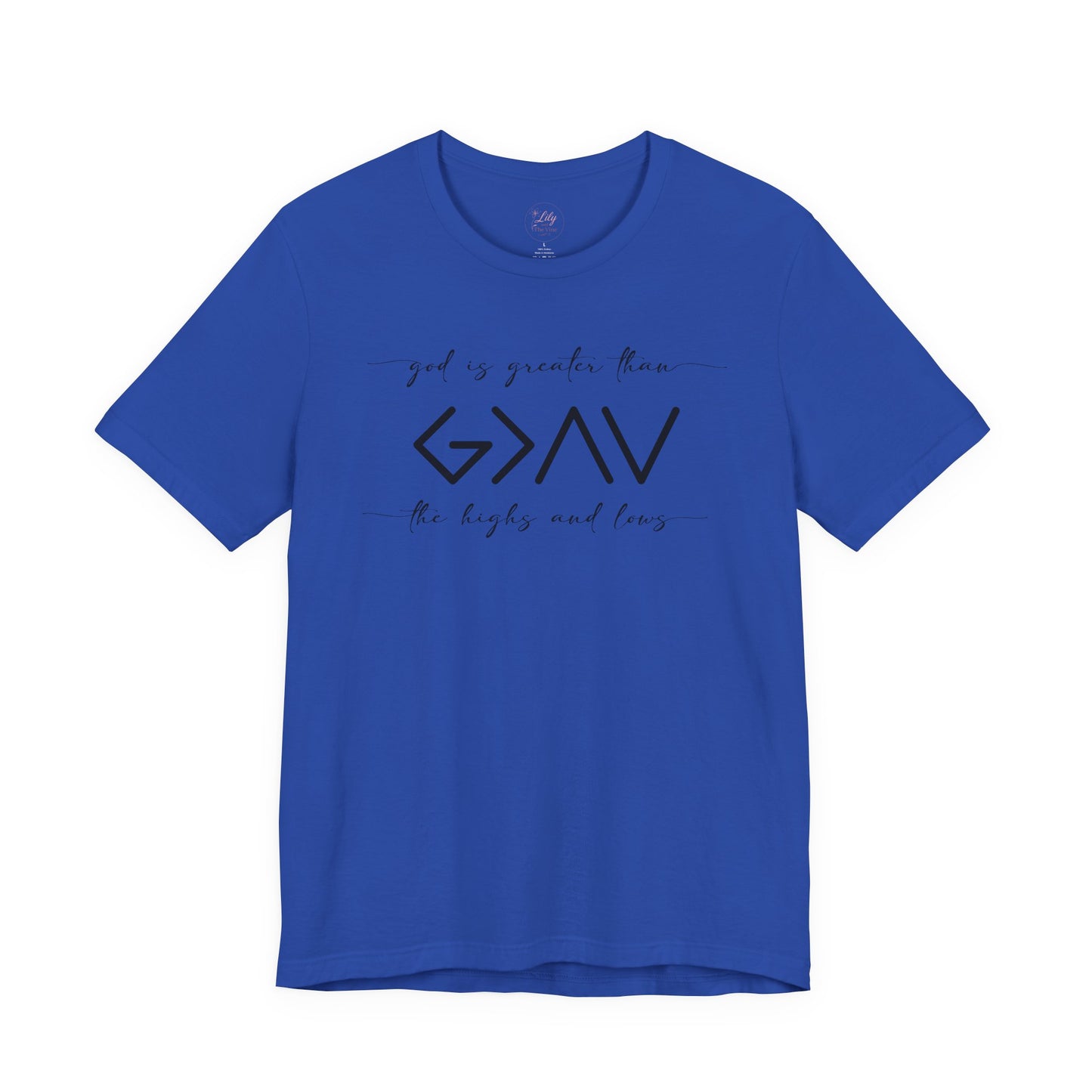 God Is Greater Than The Highs & Lows Tee