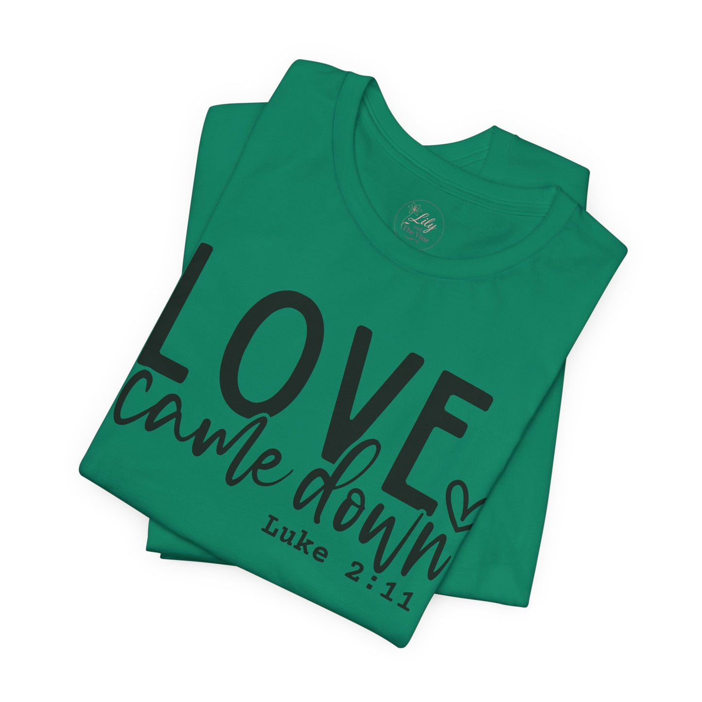 Love Came Down Tee
