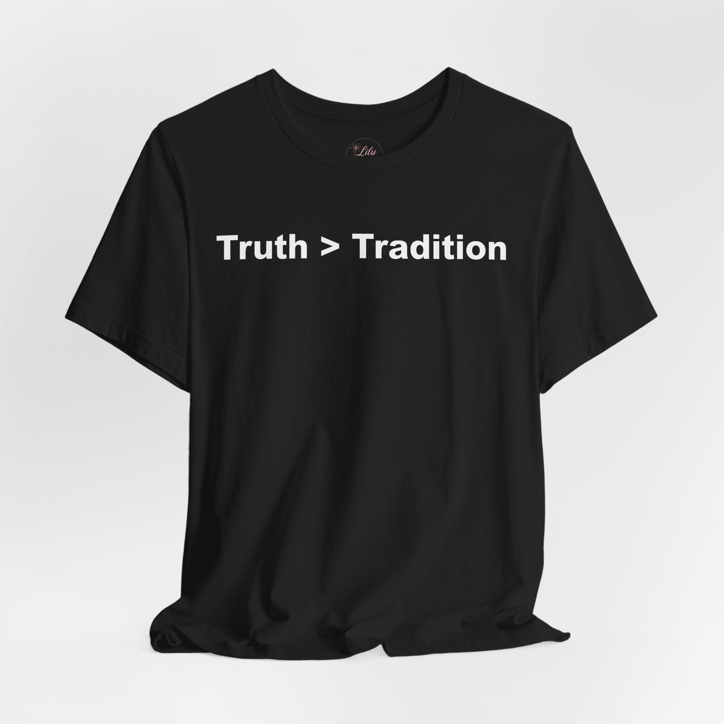 Truth > Tradition Tee
