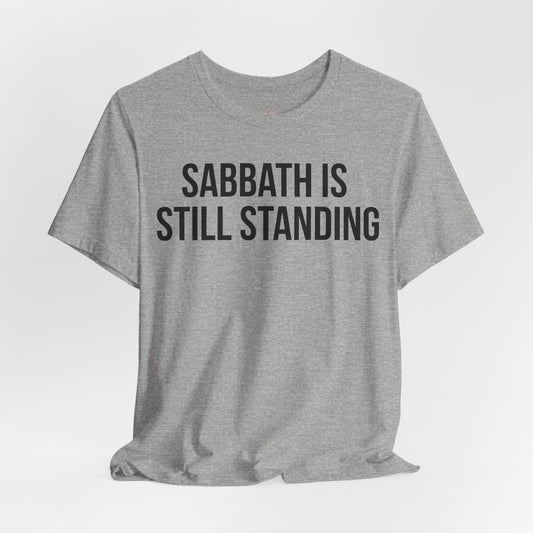Sabbath Is Still Standing Tee