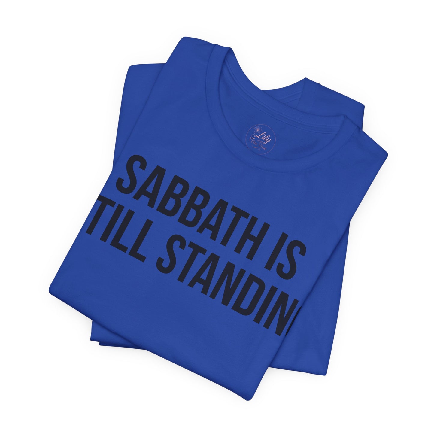 Sabbath Is Still Standing Tee