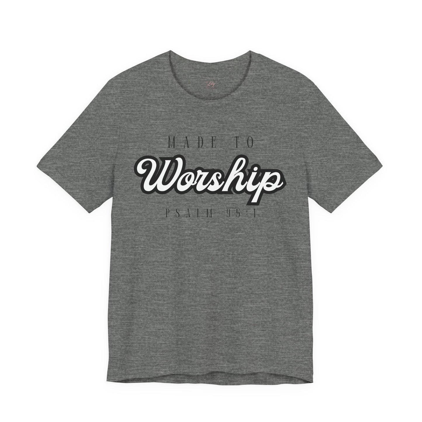 Made to Worship Tee