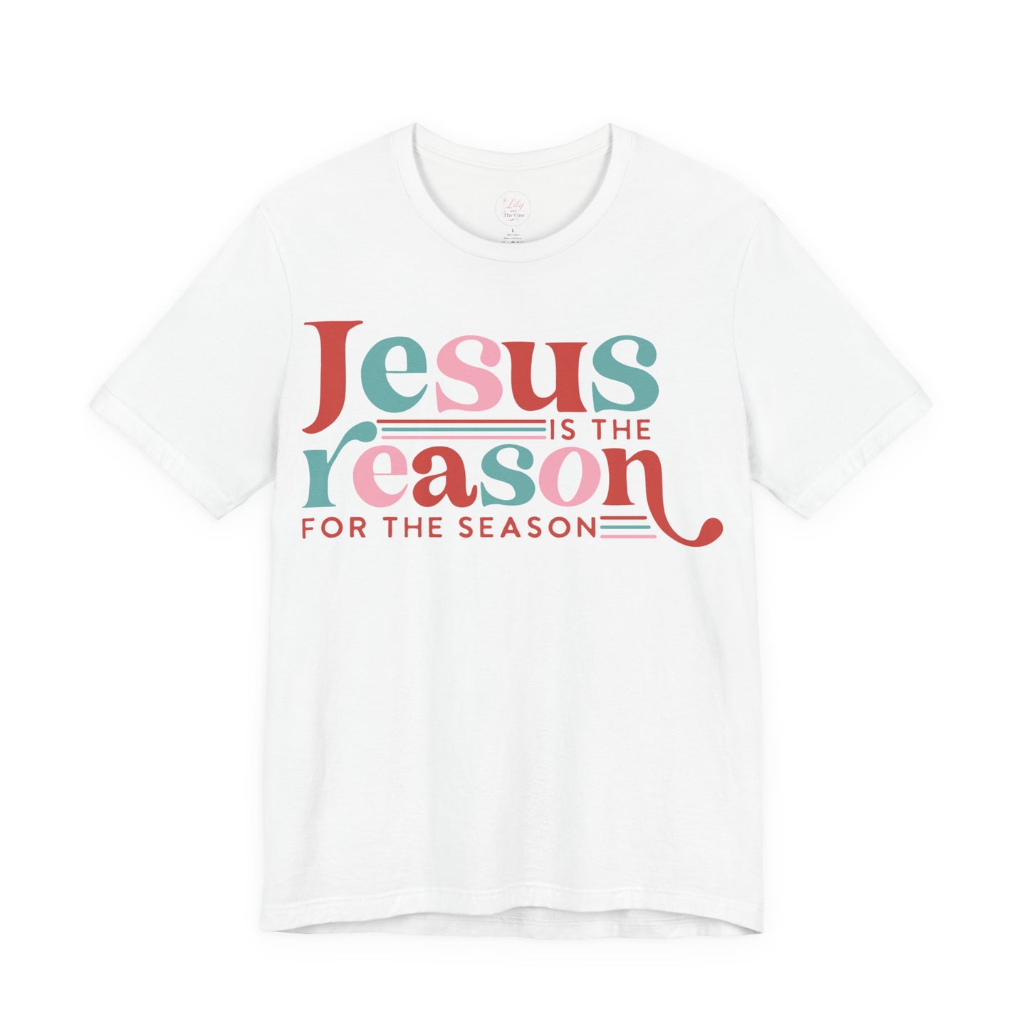 Jesus is the Reason Tee