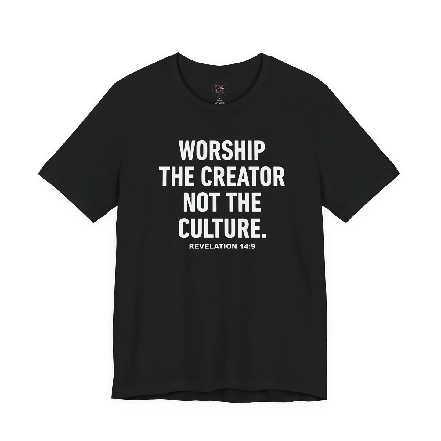Worship the Creator Not the Culture Tee