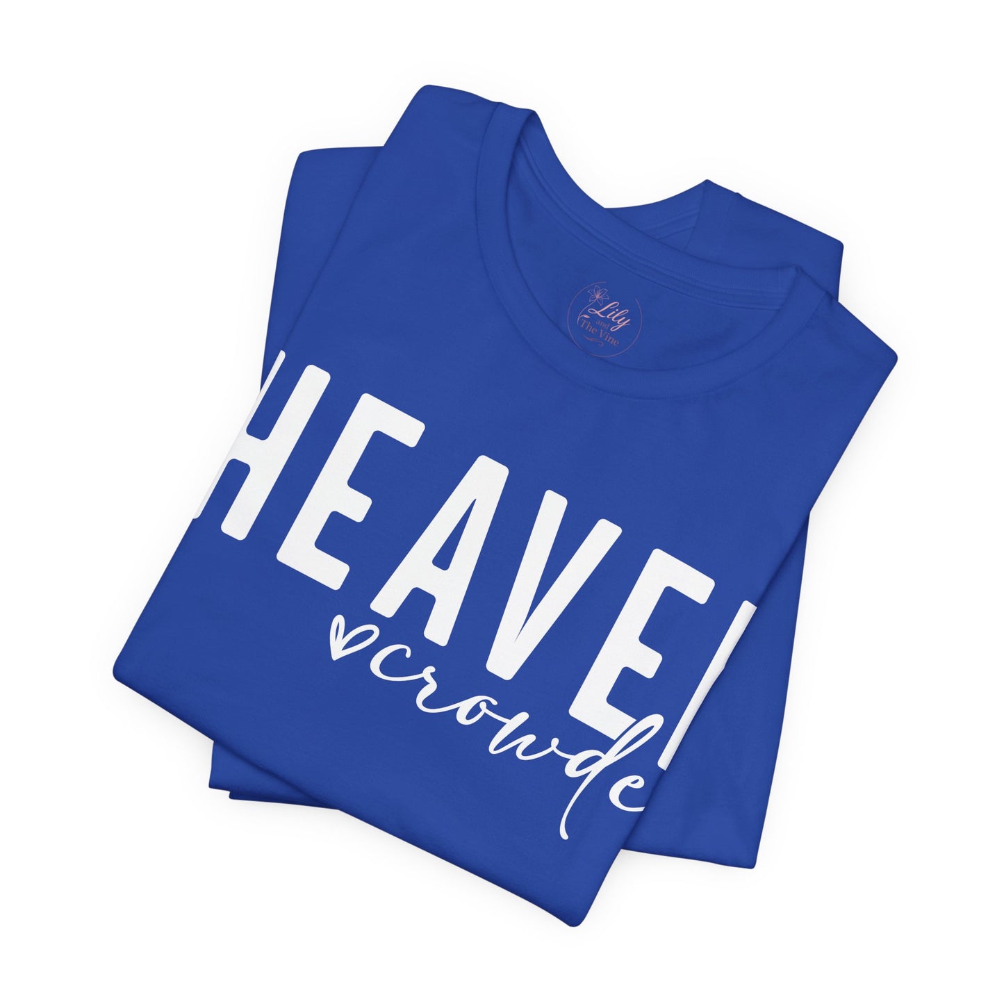 Make Heaven Crowded Tee